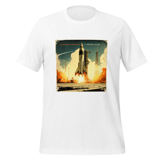 4 - Before Liftoff T-Shirt